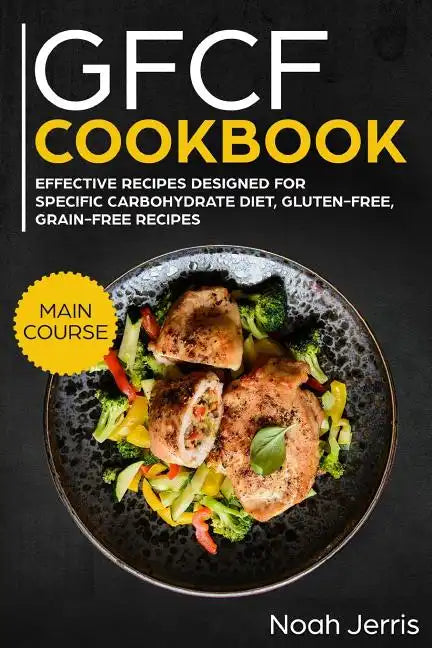 Gfcf Cookbook: Main Course - Paperback