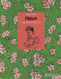 Frida Kahlo: The Story of Her Life - Hardcover