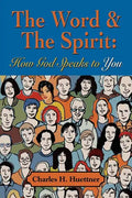 The Word & the Spirit: How God Speaks To You - Paperback