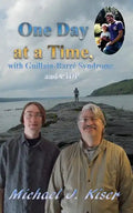 One Day at a Time, with Guillain-Barré Syndrome, and CIDP - Paperback