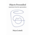 Objects Personified expressions from the expressionless - Paperback