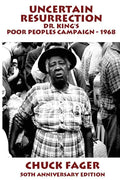 Uncertain Resurrection: Dr. King's Poor Peoples' Campaign, Washington 1968 - Paperback