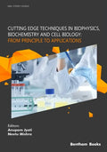 Cutting Edge Techniques in Biophysics, Biochemistry and Cell Biology: From Principle to Applications: From Principle to Applications - Paperback