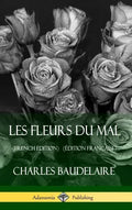 Les Fleurs du Mal (French Edition) (Édition Française) (Hardcover) - Hardcover