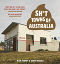 Sh*t Towns of Australia - Paperback