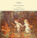 The Babes in the Wood - Illustrated by Randolph Caldecott - Hardcover