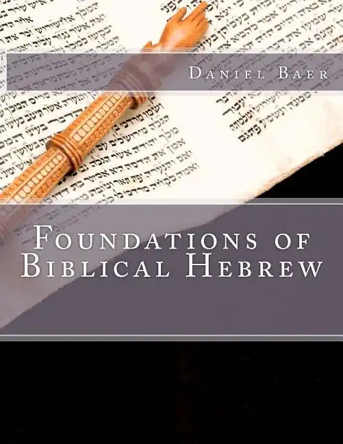 Foundations of Biblical Hebrew - Paperback
