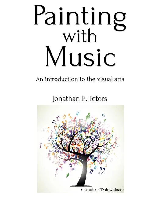Painting with Music: an introduction to the visual arts - Paperback
