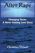 After Rape: Changing Faces: A Never Ending Love Story - Paperback