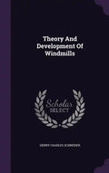 Theory And Development Of Windmills - Hardcover