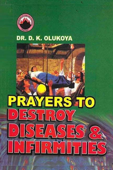 Prayers to Destroy Diseases and Infirmities - Paperback