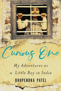 Curious One: My Adventures As a Little Boy in India - Paperback