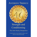 Force 46 Strength and Conditioning: The John Stucky Perspective; Transformative knowledge for fitness and physical education design - Paperback