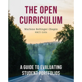 The Open Curriculum: A Guide to Evaluating Student Portfolios - Paperback