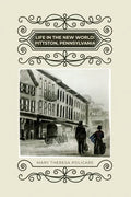 Life in the New World: Pittston, Pennsylvania - Paperback