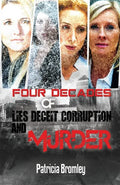 Four Decades of Lies, Deceit, Corruption and Murder - Paperback