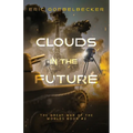 Clouds in the Future: A Sequel to War of the Worlds - Paperback