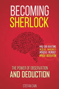 Becoming Sherlock: The Power of Observation & Deduction - Paperback