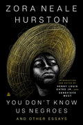 You Don't Know Us Negroes and Other Essays - Hardcover