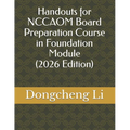 Handouts for NCCAOM Board Preparation Course in Foundation Module - Paperback