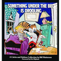 Something Under the Bed Is Drooling: A Calvin and Hobbes Collection Volume 2 - Paperback