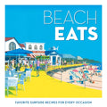Beach Eats: Favorite Surfside Recipes for Every Occasion - Hardcover