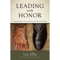 Leading with Honor: Leadership Lessons from the Hanoi Hilton - Hardcover