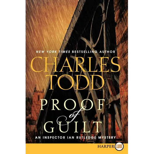 Proof of Guilt: An Inspector Ian Rutledge Mystery - Paperback
