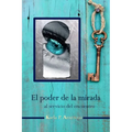 El poder de la mirada: al servicio del encuentro - Paperback
