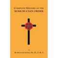 Complete History of the Rosicrucian Order - Paperback