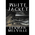 White Jacket by Herman Melville, Fiction, Classics, Sea Stories - Hardcover