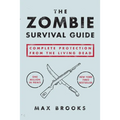 The Zombie Survival Guide: Complete Protection from the Living Dead - Paperback