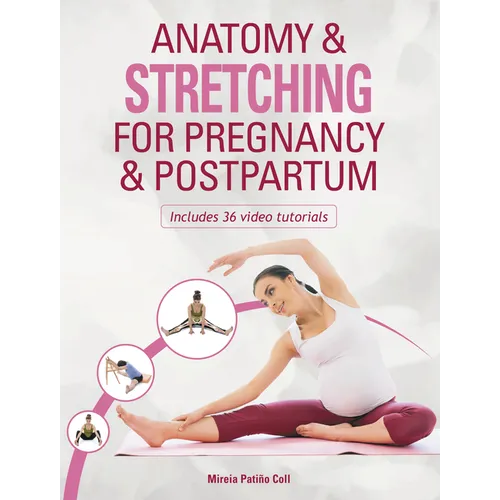 Anatomy & Stretching for Pregnancy & Postpartum - Paperback