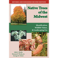 Native Trees of the Midwest: Identification, Wildlife Value, and Landscaping Use - Paperback