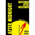 After Midnight: Watchmen After Watchmen - Hardcover