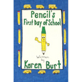 Pencil's First Day of School - Paperback