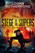 The Siege of the Supers (The First Superhero, Book Two) - Paperback
