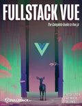 Fullstack Vue: The Complete Guide to Vue.Js - Paperback