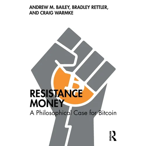 Resistance Money: A Philosophical Case for Bitcoin - Paperback