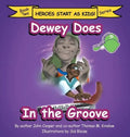 Dewey Does in the Groove: Book Two - Hardcover
