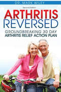 Arthritis Reversed: Groundbreaking 30-Day Arthritis Relief Action Plan - Paperback