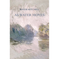 As Water Moves: Poems - Paperback