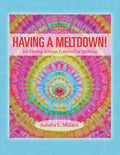 Having A Meltdown! Ice Dyeing Artisan Fabrics For Quilting - Paperback