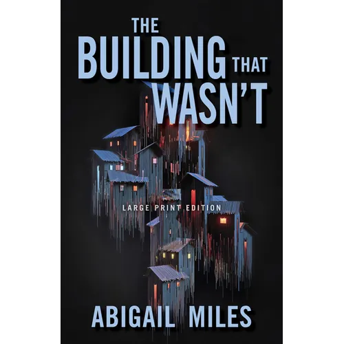 The Building That Wasn't (Large Print Edition) - Paperback