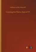 Crossing the Plains, Days of '57 - Paperback