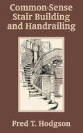 Common - Sense Stair Building and Handrailing - Paperback
