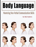 Body Language: Mastering Non-Verbal Communication Skills - Paperback