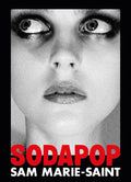 Sam Marie-Saint: Sodapop - Hardcover