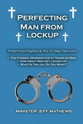 Perfecting Man From Lockup - Paperback