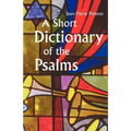 A Short Dictionary of the Psalms - Paperback